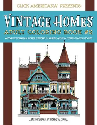 Vintage Homes: Kolorowanka dla dorosłych: Antyczne wiktoriańskie projekty domów w stylu królowej Anny i innych klasycznych stylach - Vintage Homes: Adult Coloring Book: Antique Victorian House Designs in Queen Anne & Other Classic Styles