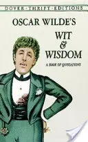 Dowcip i mądrość Oscara Wilde'a: Księga cytatów - Oscar Wilde's Wit and Wisdom: A Book of Quotations