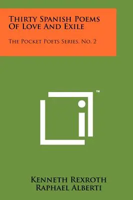 Trzydzieści hiszpańskich wierszy o miłości i wygnaniu: The Pocket Poets Series, No. 2 - Thirty Spanish Poems Of Love And Exile: The Pocket Poets Series, No. 2