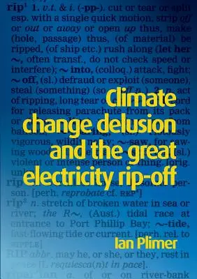 Złudzenie zmian klimatycznych i wielkie zdzierstwo energii elektrycznej - Climate Change Delusion and the Great Electricity Rip-off