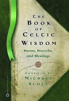 Księga celtyckiej mądrości - The Book of Celtic Wisdom