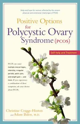 Pozytywne opcje dla zespołu policystycznych jajników (Pcos): Samopomoc i leczenie - Positive Options for Polycystic Ovary Syndrome (Pcos): Self-Help and Treatment