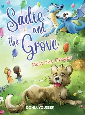 Sadie i gaj: Poznaj smoka - Sadie and the Grove: Meet the Dragon