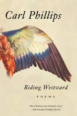 Jadąc na zachód: Wiersze - Riding Westward: Poems