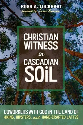 Chrześcijańskie świadectwo na kaskadyjskiej ziemi - Christian Witness in Cascadian Soil