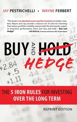 Kupuj i zabezpieczaj: 5 żelaznych zasad długoterminowego inwestowania - Buy and Hedge: The 5 Iron Rules for Investing Over the Long Term