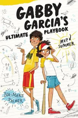 Ultimate Playbook Gabby Garcii: MVP lata - Gabby Garcia's Ultimate Playbook: MVP Summer