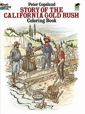 Kolorowanka Historia gorączki złota w Kalifornii - Story of the California Gold Rush Coloring Book