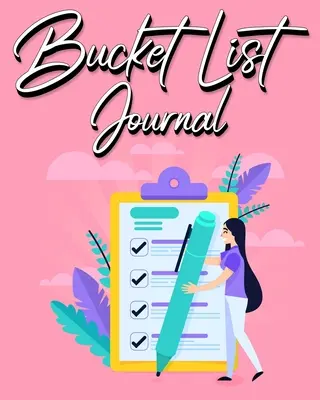 Bucket List Journal: Dla kobiet z przewodnikiem Prompt Journal do śledzenia swoich doświadczeń 100 wpisów - Bucket List Journal: For Women With Guided Prompt Journal For Keeping Track of Your Experiences 100 Entries