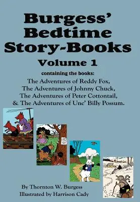 Opowiadania na dobranoc Burgessa, tom 1: Czerwony Lis, Johnny Chuck, Peter Cottontail i Wujek Billy Possum - Burgess' Bedtime Story-Books, Vol. 1: Reddy Fox, Johnny Chuck, Peter Cottontail, & Unc' Billy Possum