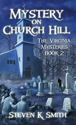 Tajemnica Church Hill: Tajemnice Wirginii, księga 2 - Mystery on Church Hill: The Virginia Mysteries Book 2