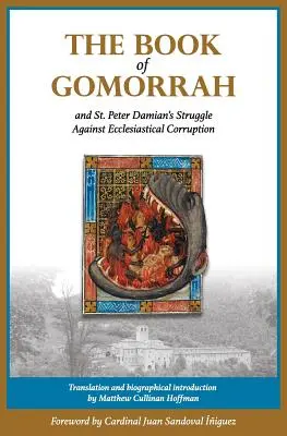 Księga Gomory i walka św. Piotra Damiana z kościelną korupcją - The Book of Gomorrah and St. Peter Damian's Struggle Against Ecclesiastical Corruption