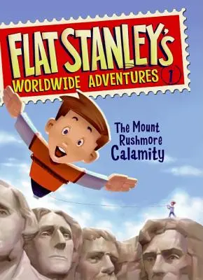 Światowe przygody Płaskiego Stanleya #1: Katastrofa w Mount Rushmore - Flat Stanley's Worldwide Adventures #1: The Mount Rushmore Calamity