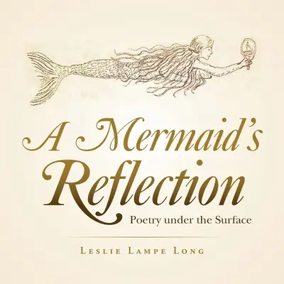 Odbicie syreny: Poezja pod powierzchnią - A Mermaid's Reflection: Poetry Under the Surface
