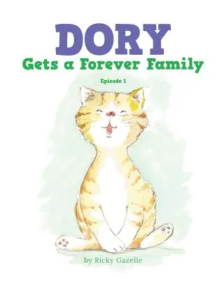 Dory zyskuje rodzinę na zawsze: Odcinek 1 - Dory Gets a Forever Family: Episode 1