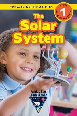 Układ Słoneczny: Odkrywanie kosmosu (Angażujące czytanki, poziom 1) - The Solar System: Exploring Space (Engaging Readers, Level 1)