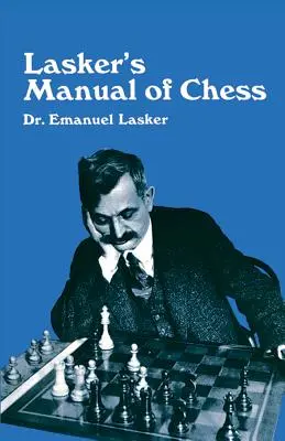 Podręcznik gry w szachy Laskera - Lasker's Manual of Chess