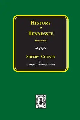 Historia hrabstwa SHELBY w stanie Tennessee - History of SHELBY County, Tennessee