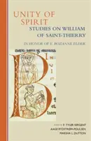 Jedność ducha, 268: Studia nad Williamem z Saint-Thierry na cześć E. Rozanne Elder - Unity of Spirit, 268: Studies on William of Saint-Thierry in Honor of E. Rozanne Elder