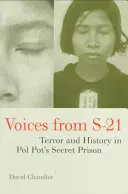 Głosy z S-21: Terror i historia w tajnym więzieniu Pol Pota - Voices from S-21: Terror and History in Pol Pot's Secret Prison