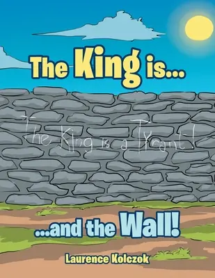 Król jest...: ...i mur! - The King Is...: ...And the Wall!