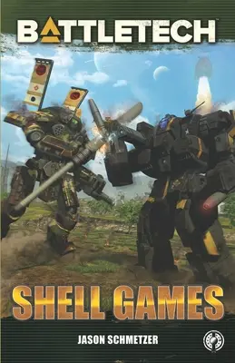 Battletech: Shell Games: Powieść BattleTech - Battletech: Shell Games: A BattleTech Novella