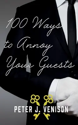 100 sposobów na zirytowanie gości - 100 Ways To Annoy Your Guests