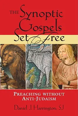 Ewangelie synoptyczne uwolnione: Głoszenie bez antyjudaizmu - The Synoptic Gospels Set Free: Preaching Without Anti-Judaism