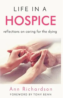 Życie w hospicjum: Refleksje na temat opieki nad umierającymi - Life in a Hospice: Reflections on Caring for the Dying