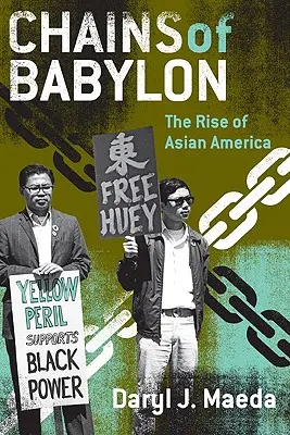 Łańcuchy Babilonu: Powstanie Ameryki Azjatyckiej - Chains of Babylon: The Rise of Asian America