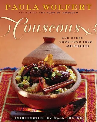 Kuskus i inne dobre potrawy z Maroka - Couscous and Other Good Food from Morocco