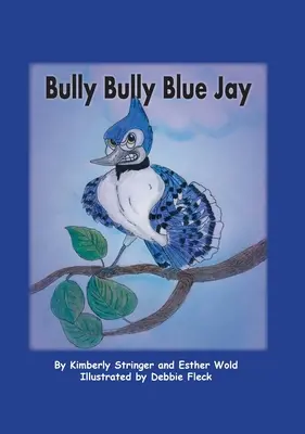 Znęcanie się nad niebieską sójką - Bully Bully Blue Jay