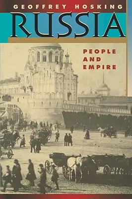 Rosja: Ludzie i imperium, 1552-1917, wydanie rozszerzone - Russia: People and Empire, 1552-1917, Enlarged Edition