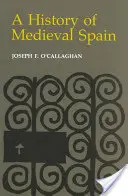 Historia średniowiecznej Hiszpanii: Pamięć i władza w nowej Europie (poprawiona) - History of Medieval Spain: Memory and Power in the New Europe (Revised)