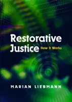 Sprawiedliwość naprawcza: Jak to działa - Restorative Justice: How It Works