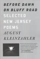 Przed świtem na Bluff Road / Hollyhocks in the Fog: Wybrane wiersze z New Jersey / Wybrane wiersze z San Francisco - Before Dawn on Bluff Road / Hollyhocks in the Fog: Selected New Jersey Poems / Selected San Francisco Poems