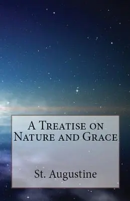 Traktat o naturze i łasce - A Treatise on Nature and Grace