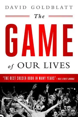 The Game of Our Lives: Angielska Premier League i kształtowanie współczesnej Wielkiej Brytanii - The Game of Our Lives: The English Premier League and the Making of Modern Britain