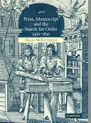 Druk, rękopis i poszukiwanie porządku, 1450-1830 - Print, Manuscript and the Search for Order, 1450-1830