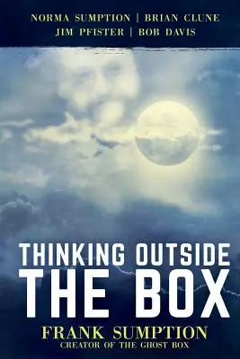 Myślenie poza schematami: Frank Sumption, twórca Ghost Box - Thinking Outside the Box: Frank Sumption, Creator of the Ghost Box