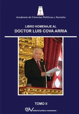 Libro Homenaje Al Dr. Luis Cova Arria. Tom II - Libro Homenaje Al Dr. Luis Cova Arria. Tomo II