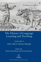 Historia uczenia się i nauczania języków obcych I: Europa XVI-XVIII wieku - The History of Language Learning and Teaching I: 16th-18th Century Europe