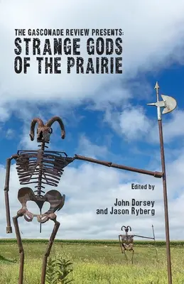 The Gasconade Review przedstawia: Dziwni bogowie prerii - The Gasconade Review Presents: Strange Gods of the Prairie