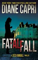 Fatalny upadek: A Jess Kimball Thriller - Fatal Fall: A Jess Kimball Thriller