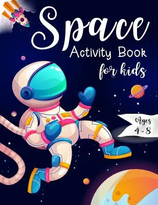 Kosmiczna książka aktywności dla dzieci w wieku 4-8 lat: kosmiczna gra w labirynty, gra w wycinanie i klejenie oraz strona do kolorowania - Space Activity Book for Kids Ages 4-8: Space Mazes Game, Cut and Glue Game and Coloring Page