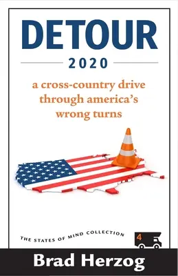 Objazd 2020: Przejażdżka przez Amerykę przez złe zakręty - Detour 2020: A Cross-Country Drive Through America's Wrong Turns