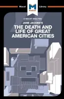 Analiza śmierci i życia wielkich amerykańskich miast Jane Jacobs - An Analysis of Jane Jacobs's the Death and Life of Great American Cities