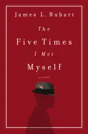 Pięć razy spotkałem samego siebie - The Five Times I Met Myself