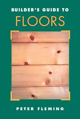 Przewodnik budowniczego po podłogach - Builder's Guide to Floors