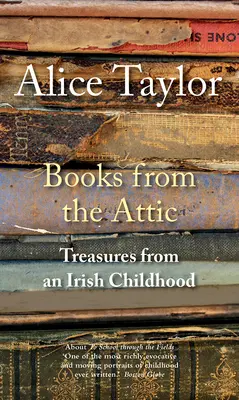 Książki ze strychu: Skarby z irlandzkiego dzieciństwa - Books from the Attic: Treasures from an Irish Childhood